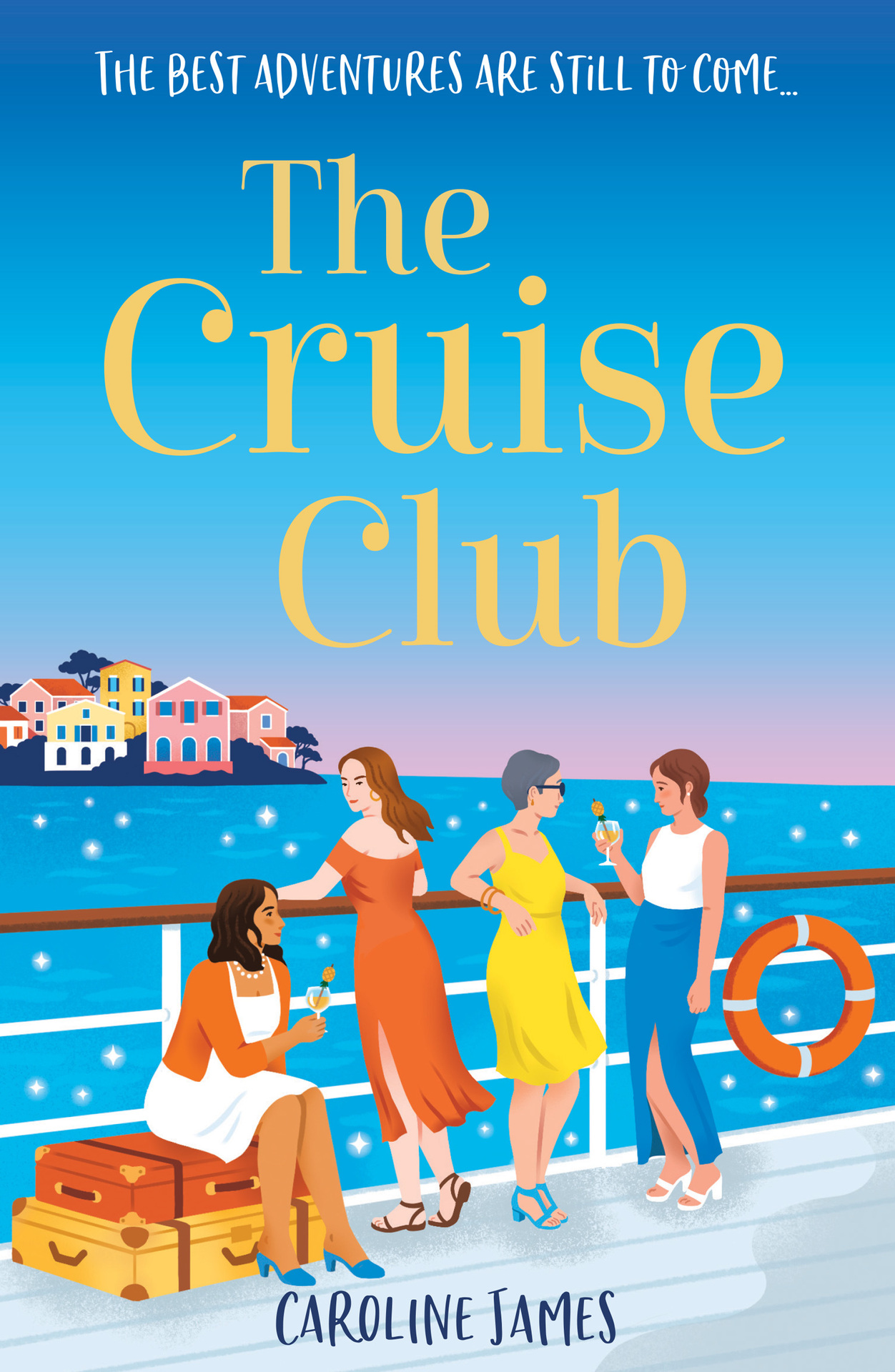 The Cruise Club: Escape for summer on a holiday like no other in a new sizzling rom com for 2025 from the #1 bestseller, filled with sunshine, romance and mischief!